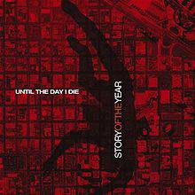 Story Of The Year : Until the Day I Die